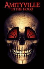 Watch Amityville in the Hood 0123movies