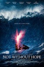 Watch Not Without Hope 0123movies