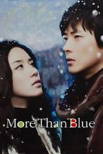 Watch More Than Blue 0123movies