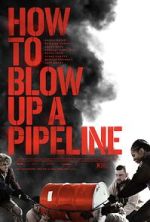 Watch How to Blow Up a Pipeline 0123movies