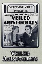 Watch Veiled Aristocrats 0123movies