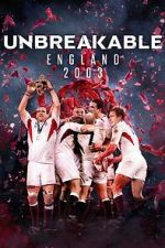 Watch Unbreakable: England 2003 0123movies