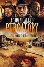 Watch A Town Called Purgatory 0123movies