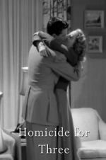 Watch Homicide for Three 0123movies