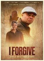 Watch I FORGIVE 0123movies