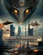 Watch Alien Bases: Reptilians, Greys and Black Programs 0123movies