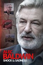 Watch Alec Baldwin: Shock & Sadness 0123movies