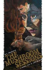 Watch The Mushroom Sessions (Short 2010) 0123movies