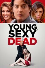 Watch Young, Sexy & Dead 0123movies