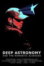 Watch Deep Astronomy and the Romantic Sciences 0123movies
