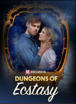 Watch Dungeons of Ecstasy 0123movies