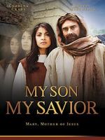 Watch My Son, My Savior 0123movies