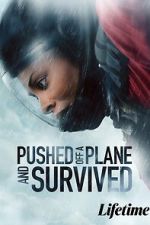 Watch Pushed Off a Plane and Survived 0123movies