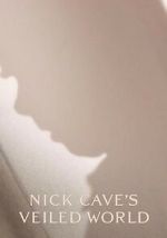 Watch Nick Cave\'s Veiled World 0123movies