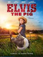 Watch Elvis the Pig 0123movies