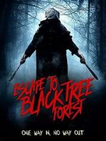 Watch Escape To Black Tree Forest 0123movies