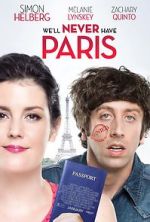 Watch We\'ll Never Have Paris 0123movies