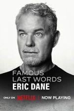 Watch Famous Last Words: Eric Dane 0123movies