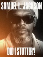 Watch Samuel L. Jackson: Did I Stutter? 0123movies