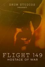 Watch Flight 149: Hostage of War 0123movies