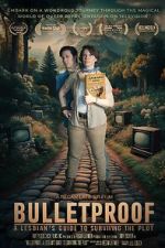 Watch Bulletproof: A Lesbian\'s Guide to Surviving the Plot 0123movies