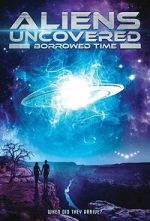 Watch Aliens Uncovered: Borrowed Time 0123movies