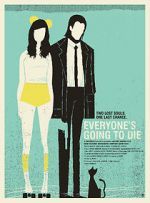 Watch Everyone\'s Going to Die 0123movies