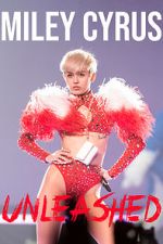 Watch Miley Cyrus: Unleashed 0123movies