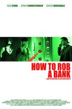 Watch How to Rob a Bank (and 10 Tips to Actually Get Away with It) 0123movies