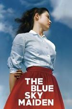 Watch The Blue Sky Maiden 0123movies