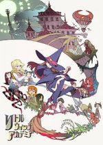 Watch Little Witch Academia (Short 2013) 0123movies