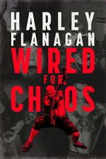 Watch Harley Flanagan: Wired for Chaos 0123movies