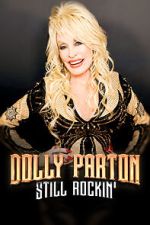 Watch Dolly Parton: Still Rockin' 0123movies