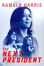 Watch Kamala Harris: The Next President 0123movies