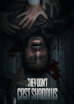 Watch They Don\'t Cast Shadows 0123movies