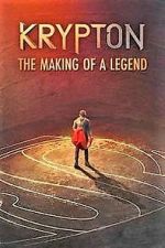 Watch Krypton: Making of the Legend 0123movies