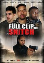 Watch Full Clip for a Snitch 0123movies