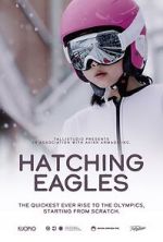 Watch Hatching Eagles 0123movies
