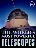 Watch The World\'s Most Powerful Telescopes 0123movies