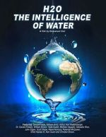 Watch H2O: The Intelligence of Water 0123movies