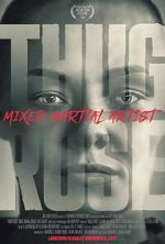 Watch Thug Rose: Mixed Martial Artist 0123movies