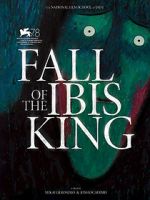 Watch Fall of the Ibis King (Short 2021) 0123movies