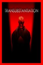 Watch Transubstantiation 0123movies