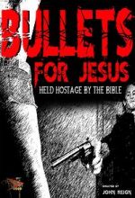 Watch Bullets for Jesus 0123movies