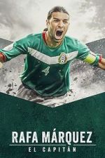 Watch Rafa M�rquez: El Capit�n 0123movies