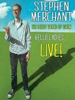 Watch Stephen Merchant: Hello Ladies... Live! 0123movies