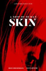 Watch A Ship of Human Skin 0123movies