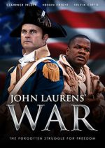 Watch John Laurens\' War 0123movies
