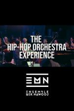 Watch The Hip-Hop Orchestra Experience 0123movies