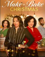 Watch Make or Bake Christmas 0123movies